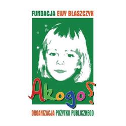 Akogo? Fundacja Ewy Błaszczyk