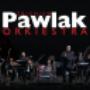 Orkiestra ZBIGNIEWA PAWLAKA