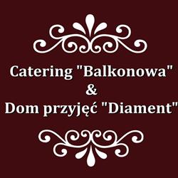 Catering "Balkonowa" Dom przyjęć "Diament"