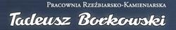 Borkowski Tadeusz. Pracownia Rzeźbiarsko - Kamieniarska