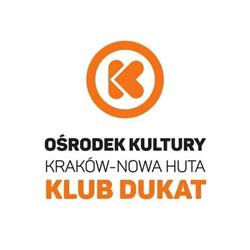 Dukat. Klub Ośrodka Kultury Kraków Nowa-Huta