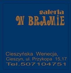 Galeria w Bramie na  Cieszyńskiej Wenecji