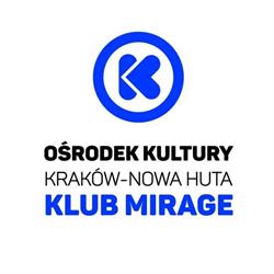 Mirage. Klub Ośrodka Kultury Nowa Huta