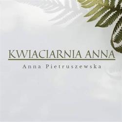 Anna. Kwiaciarnia. Wiązanki okolicznościowe, bukiety.