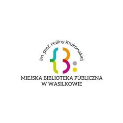 Miejska Biblioteka Publiczna im. prof. Haliny Krukowskiej w Wasilkowie