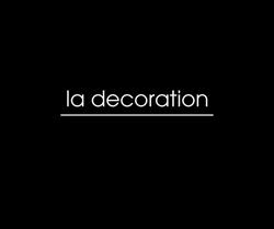 La Decoration