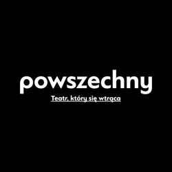 Powszechny. Teatr Im. Z. Hübnera