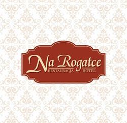 Hotel & Restauracja NA ROGATCE