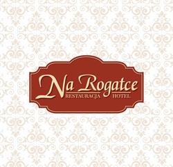 Hotel & Restauracja NA ROGATCE