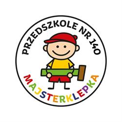 Przedszkole Nr 140. Majsterklepka