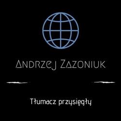Tłumacz Przysięgły Języka Francuskiego, Hiszpańskiego i Portugalskiego. Mgr Andrzej Zazoniuk