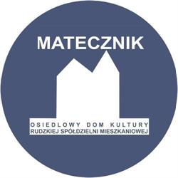 Matecznik. Osiedlowy Dom Kultury Rudzkiej Spółdzielni Mieszkaniowej