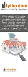 Tylko Dom - Skuteczne Kredyty Hipoteczne