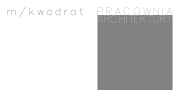 M/Kwadrat Pracownia Architektury