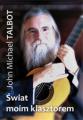 J.M. TALBOT - Świat moim klasztorem