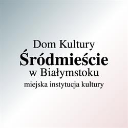 Dom Kultury Śródmieście w Białymstoku