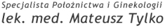 Gabinet Ginekologiczny Mateusz Tylko