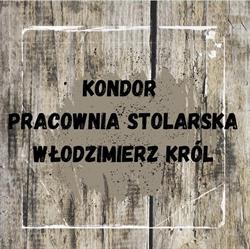 Kondor Pracownia Stolarska. Włodzimierz Król