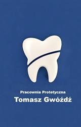 Gwóźdź Tomasz. Pracownia Protetyczna