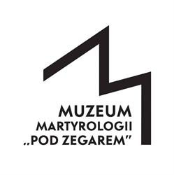 Pod Zegarem. Muzeum Martyrologii. Oddział Muzeum Lubelskiego