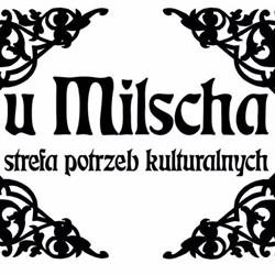 U Milscha Strefa Potrzeb Kulturalnych. Przyjęcia kameralne