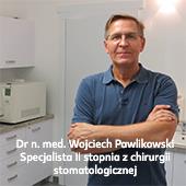 Pawlikowski Wojciech, dr nauk med. stomatolog - Spec. II stopnia - Gabinet