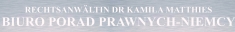 Biuro Porad Prawnych-Niemcy Dr Kamila Matthies