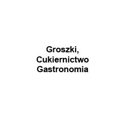 Groszki, Cukiernictwo i Gastronomia