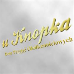 "U Knopka" Dom Przyjęć Okolicznościowych Michał Knopek