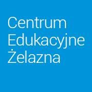 CENTRUM EDUKACYJNE ŻELAZNA SP Z O O