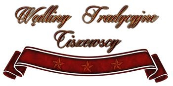 Wędliny Tradycyjne Katarzyna Ciszewska Łukasz Ciszewscy