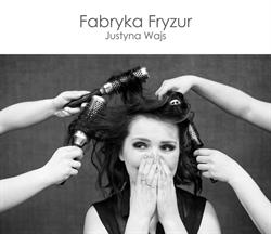 FABRYKA FRYZUR SALON FRYZJERSKI JUSTYNA WAJS