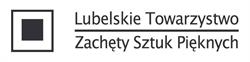 LUBELSKIE TOWARZYSTWO ZACHĘTY SZTUK PIĘKNYCH