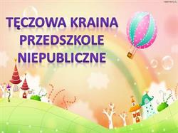 TĘCZOWA KRAINA NIEPUBLICZNE PRZEDSZKOLE