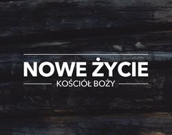 KOŚCIÓŁ BOŻY NOWE ŻYCIE