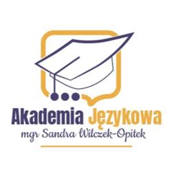 SANDRA WILCZEK OPITEK AKADEMIA JĘZYKOWA MGR SANDRA WILCZEK OPITEK