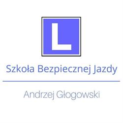SZKOŁA BEZPIECZNEJ JAZDY ANDRZEJ GŁOGOWSKI