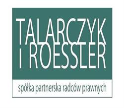 TALARCZYK I ROESSLER SPÓŁKA PARTNERSKA RADCÓW PRAWNYCH