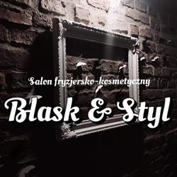 USŁUGI FRYZJERSKO KOSMETYCZNE BLASK I STYL DOROTA SOBCZAK