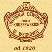 WOJCIECH KRUSZEWSKI "ODLEWNIA DZWONÓW BRACI KRUSZEWSKICH"