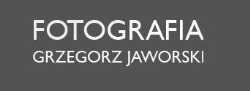 FOTOGRAFIA Grzegorz Jaworski