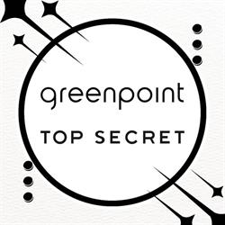 Greenpoint & Top Secret