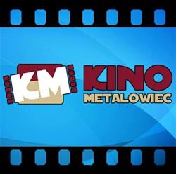 KINO METALOWIEC