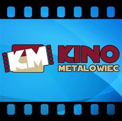 KINO METALOWIEC