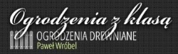Ogrodzenia z klasą Ogrodzenia drewniane Paweł Wróbel