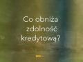 Co obniża zdolność kredytową