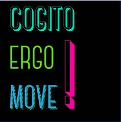 Cogito Ergo Move
