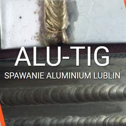 Spawanie Aluminium Lublin Alu-Tig