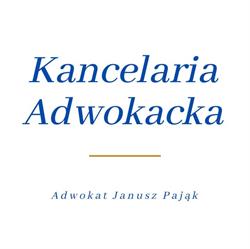 Kancelaria Adwokacka Adwokat Janusz Pająk