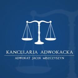 Kancelaria Adwokacka Adwokat Jacek Miszczyszyn